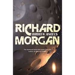 ISBN Broken Angels : Netflix Altered Carbon, Book 2, Science Fiction, English, 480 pages