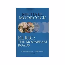 ISBN Elric: The Moonbeam Roads, Science Fiction, English, 1008 pages