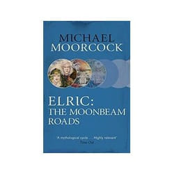 ISBN Elric: The Moonbeam Roads book Science Fiction English 1008 pages