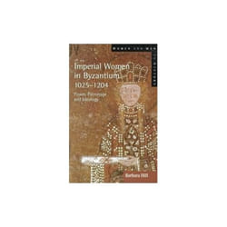 ISBN Imperial Women in Byzantium 1025-1204