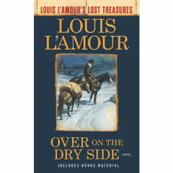 ISBN Over on the Dry Side (Louis L'Amour's Lost Treasures), Louis L'Amour, 240 pages, English