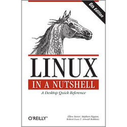 O'Reilly Linux in a Nutshell, Sixth Edition software manual 944 pages