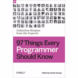 O'Reilly 97 Things Every Programmer Should Know, Development software, 256 pages, Kevlin Henney, 01/2010