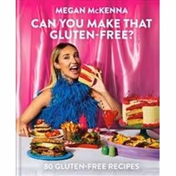 ISBN Can You Make That Gluten-Free? : 80 Gluten-Free Recipes, Health, mind & body, English, Hardcover, 205 pages