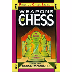 ISBN Weapons of Chess: An Omnibus of Chess Strategies, English, Trade Paperback, 288 pages