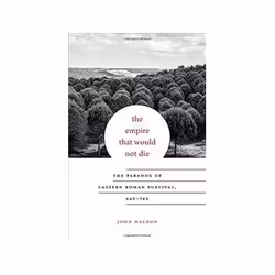 ISBN Empire That Would Not Die: The Paradox of Eastern Roman Survival, 640-740, History, English, Hardcover, 370 pages