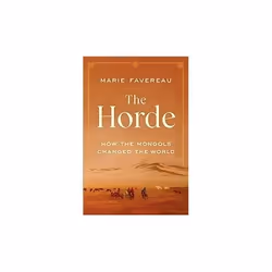 ISBN Horde : How the Mongols Changed the World, English, Hardcover, 384 pages