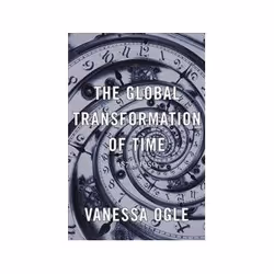ISBN Global Transformation of Time: 1870-1950, History, English, Hardcover, 260 pages