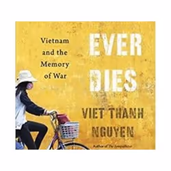 ISBN Nothing Ever Dies : Vietnam and the Memory of War, History, English, Paperback, 384 pages