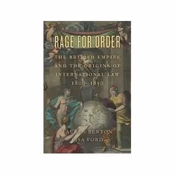ISBN Rage for Order: The British Empire and the Origins of International Law, 1800 1850, History, English, 288 pages