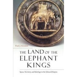 ISBN Land of the Elephant Kings : Space, Territory, and Ideology in the Seleucid Empire book History English Paperback 448 pages