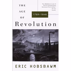 ISBN The Age of Revolution: 1749-1848, Paperback, 368 pages
