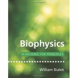 ISBN Biophysics : Searching for Principles, Science & nature, English, Hardcover, 640 pages
