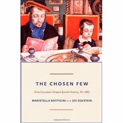 ISBN Chosen Few : How Education Shaped Jewish History, 70-1492, History, English, Hardcover, 346 pages