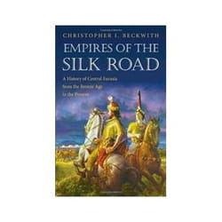 ISBN Empires of the Silk Road: A History of Central Eurasia from the Bronze Age to the Present book English 504 pages