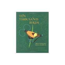 ISBN Ten Thousand Birds: Ornithology since Darwin book English Hardcover 544 pages