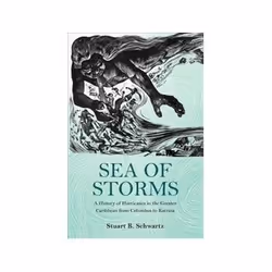 ISBN Sea of Storms: A History of Hurricanes in the Greater Caribbean from Columbus to Katrina, History, English, Hardcover, 5 ...