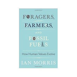 ISBN Foragers, Farmers, and Fossil Fuels: How Human Values Evolve book History English Hardcover 400 pages