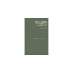 Philosophy of Physics: Space and Time (Princeton Foundations of Contemporary Philosophy)
