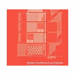 ISBN Modern Architecture and Climate : Design Before Air Conditioning, Art & design, English, Hardcover, 336 pages