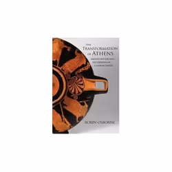ISBN Transformation of Athens : Painted Pottery and the Creation of Classical Greece, English, Hardcover, 272 pages