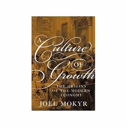 ISBN Culture of Growth: The Origins of the Modern Economy, Business & finance, English, 400 pages