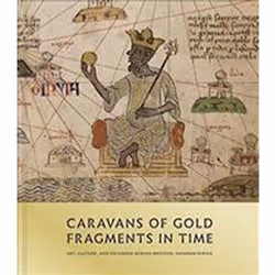 ISBN Caravans of Gold, Fragments in Time : Art, Culture, and Exchange across Medieval Saharan Africa, History, English, Hardc ...