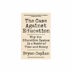 The Case against Education by Caplan & Bryan
