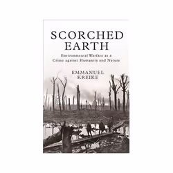 ISBN Scorched Earth: Environmental Warfare as a Crime Against Humanity and Nature, History, English, Paperback, 544 pages