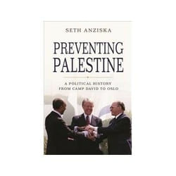 ISBN Preventing Palestine: A Political History from Camp David to Oslo book Politics English 464 pages