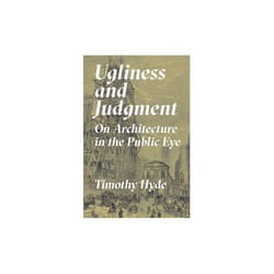 ISBN Ugliness and Judgment : On Architecture in the Public Eye