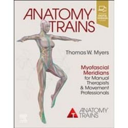 ISBN Anatomy Trains : Myofascial Meridians for Manual Therapists and Movement Professionals 4e book Educational English 378 pages