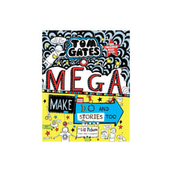 Tom Gates Mega Make and Do and Stories Too by Pichon & Liz