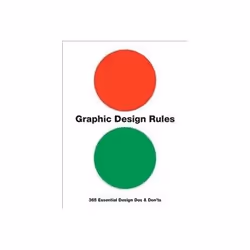 ISBN Graphic Design Rules: 365 Essential Design Dos & Don'ts, Art & design, English, 383 pages