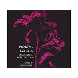 ISBN Mortal Echoes : Encounters With the End book Thrillers English Paperback 288 pages