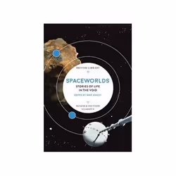 ISBN Spaceworlds: Stories of Life in the Void, Science Fiction, English, Paperback, 336 pages