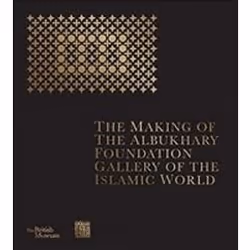 ISBN Making of The Albukhary Foundation Gallery of the Islamic World, Art & design, English, Hardcover