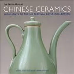 ISBN Chinese Ceramics : Highlights of the Sir Percival David Collection, Art & design, English, 96 pages