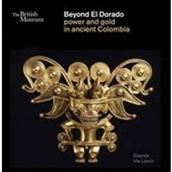 ISBN Beyond El Dorado : Power and Gold in Ancient Colombia book History English 192 pages