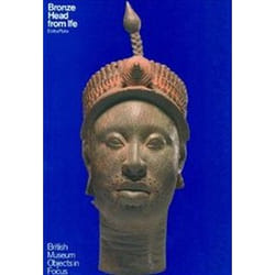ISBN Bronze Head From Ife (Objects in Focus) book History English 64 pages