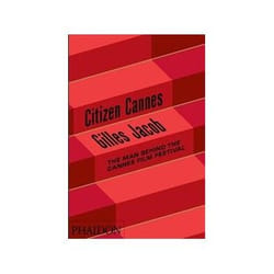 ISBN Citizen Cannes: The Man Behind the Festival book English 384 pages