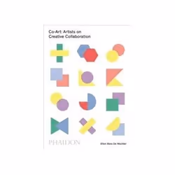 ISBN Co-Art: Artists on Creative Collaboration, Art & design, English, 244 pages