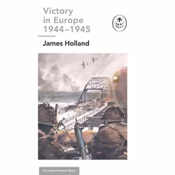 ISBN Victory in Europe 1944-1945: A Ladybird Expert Book, English, 56 pages