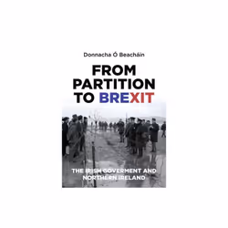 From Partition to Brexit by O Beachain & Donnacha