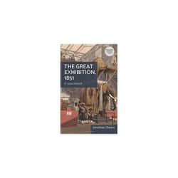 The Great Exhibition, 1851: A Sourcebook (Interventions: Rethinking the Nineteenth Century)