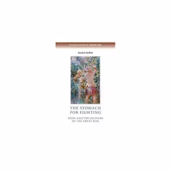 The Stomach for Fighting: Food and the Soldiers of the Great War (Cultural History of Modern War)