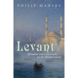 ISBN Levant : Splendour and Catastrophe on the Mediterranean book History English Paperback 480 pages
