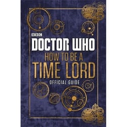 ISBN Doctor Who: How to be a Time Lord - The Official Guide book English 176 pages