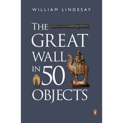 ISBN The Great Wall in 50 Objects book English 412 pages