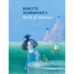 ISBN Binette Schroeder's Well of Stories, Literary fiction, English, Hardcover, 336 pages